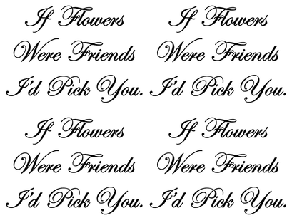 If Flowers Were Friends 8 pcs 1.75 Inch Black Fused Glass Decals