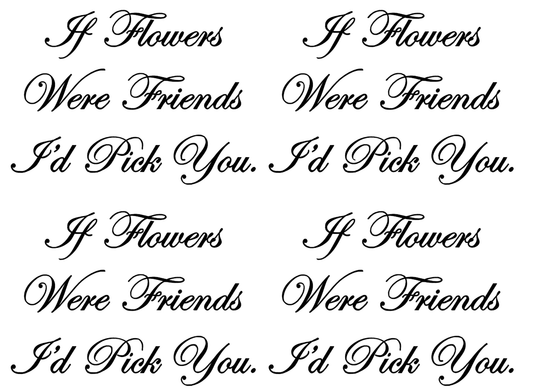 If Flowers Were Friends 8 pcs 1.75 Inch Black Fused Glass Decals